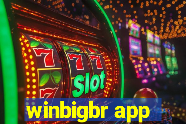 winbigbr app